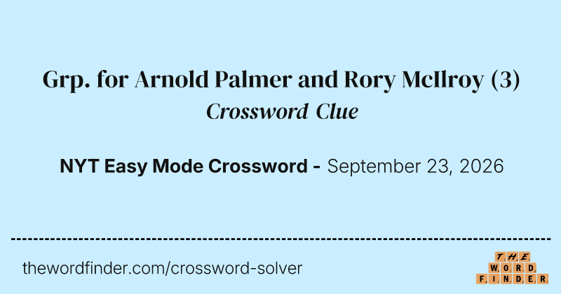 Grp. for Arnold Palmer and Rory McIlroy crossword clue image