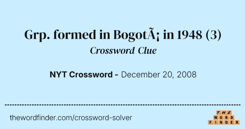 Grp. formed in Bogotá in 1948 crossword clue image