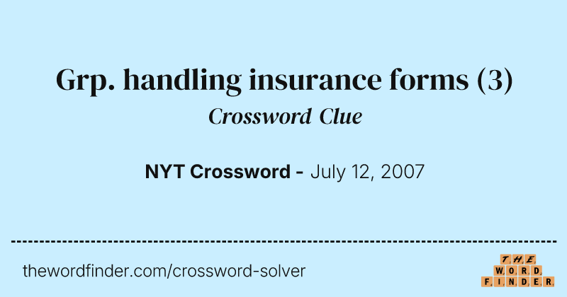 Grp. handling insurance forms crossword clue image