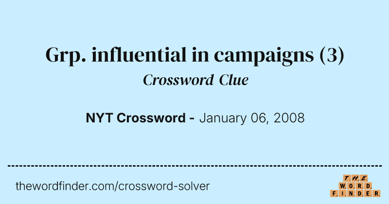 Grp. influential in campaigns crossword clue image