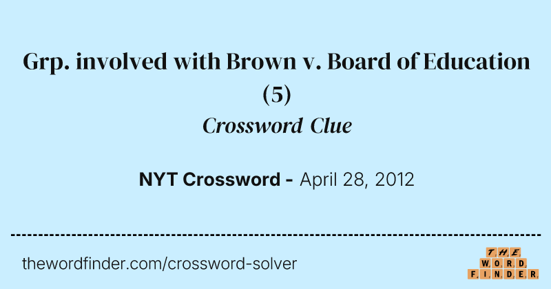 Grp. involved with Brown v. Board of Education crossword clue image