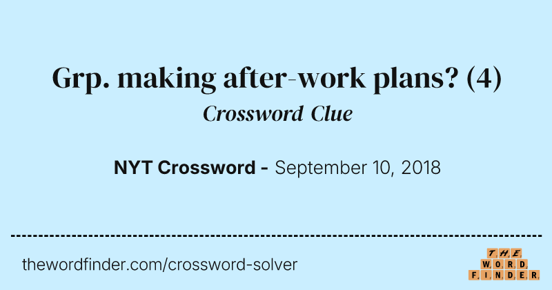 Grp. making after-work plans? crossword clue image