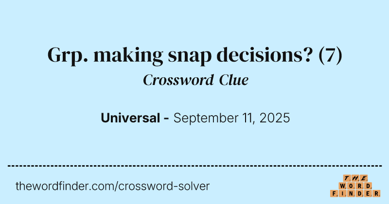 Grp. making snap decisions? crossword clue image