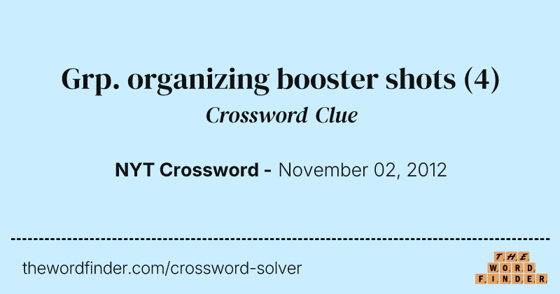 Grp. organizing booster shots crossword clue image