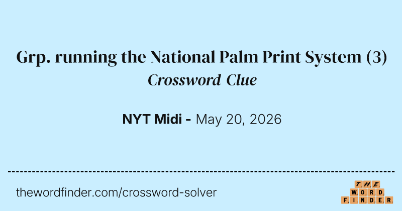 Grp. running the National Palm Print System crossword clue image