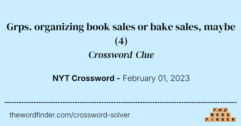 Grps. organizing book sales or bake sales, maybe crossword clue image