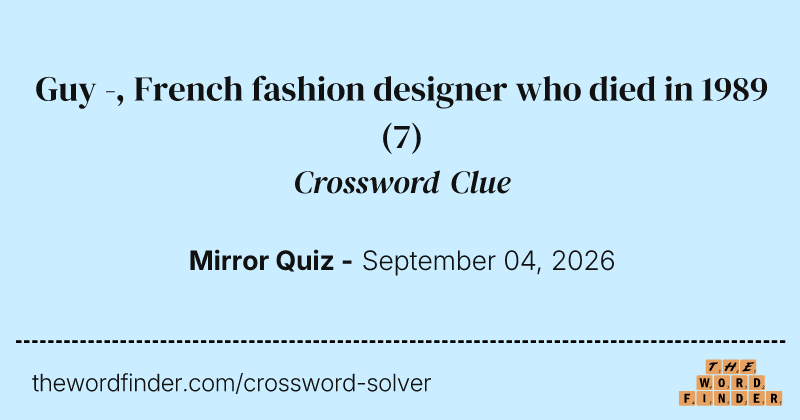 Guy -, French fashion designer who died in 1989 crossword clue image