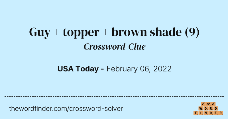 Guy + topper + brown shade crossword clue image