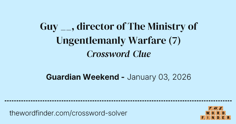 Guy __, director of The Ministry of Ungentlemanly Warfare crossword clue image