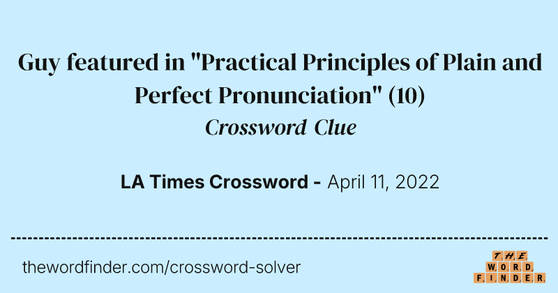 Guy featured in "Practical Principles of Plain and Perfect Pronunciation" crossword clue image