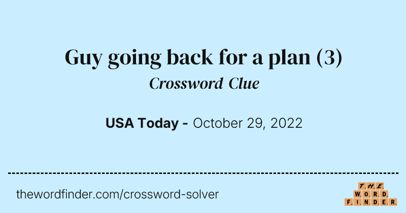 Guy going back for a plan crossword clue image
