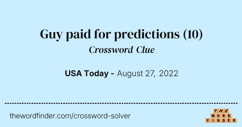 Guy paid for predictions crossword clue image