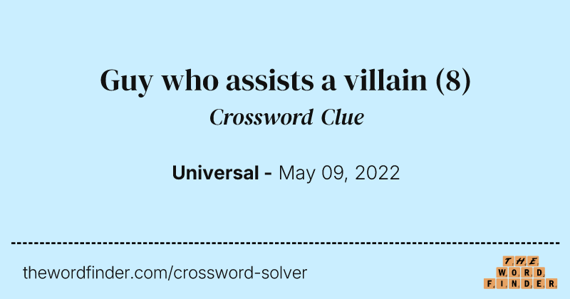 Guy who assists a villain crossword clue image