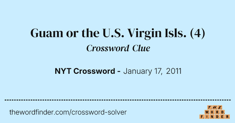 Guam or the U.S. Virgin Isls. crossword clue image