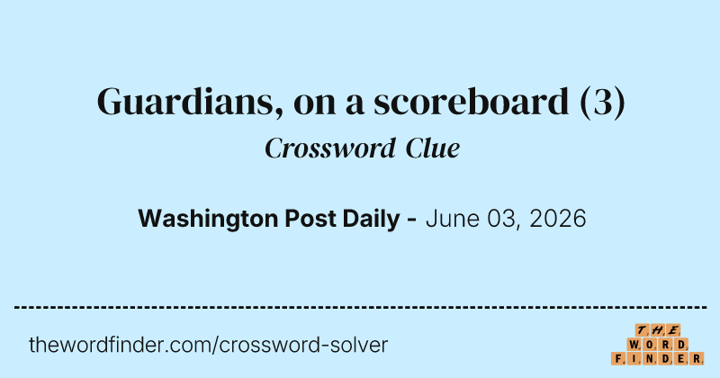 Guardians, on a scoreboard crossword clue image