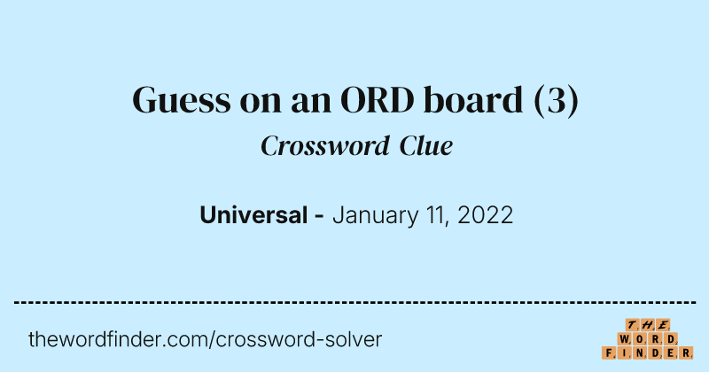 Guess on an ORD board crossword clue image