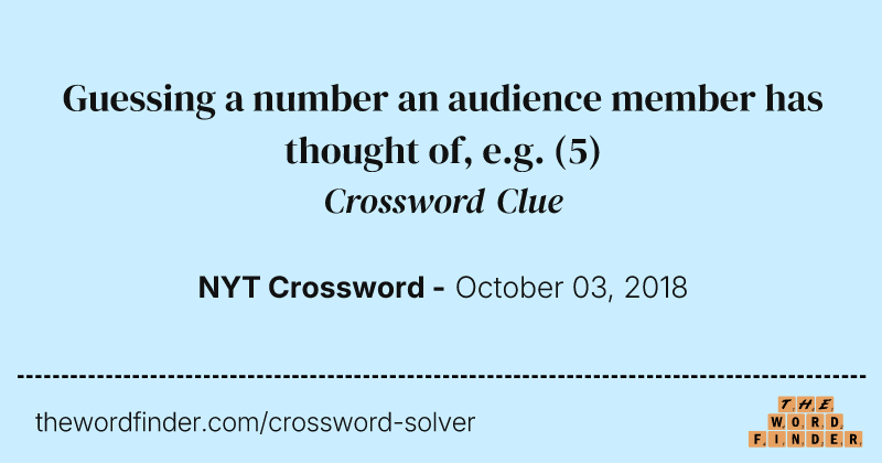 Guessing a number an audience member has thought of, e.g. crossword clue image