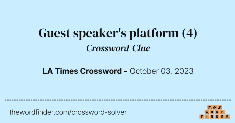 Guest speaker's platform crossword clue image