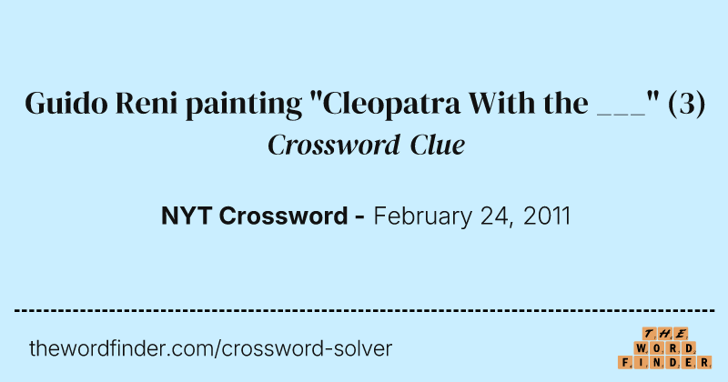 Guido Reni painting "Cleopatra With the ___" crossword clue image
