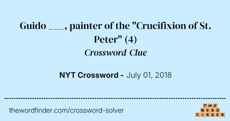 Guido ___, painter of the "Crucifixion of St. Peter" crossword clue image