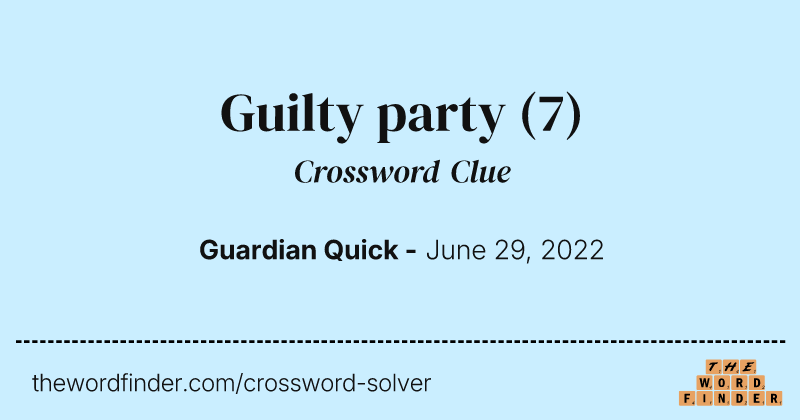 Guilty party crossword clue image