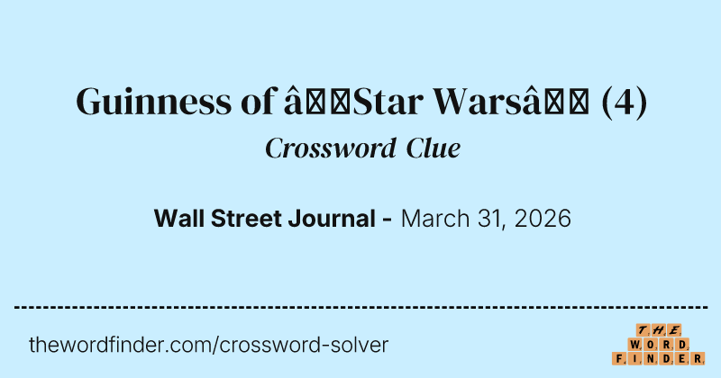 Guinness of “Star Wars” crossword clue image
