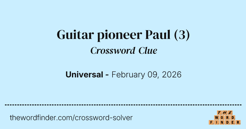 Guitar pioneer Paul crossword clue image