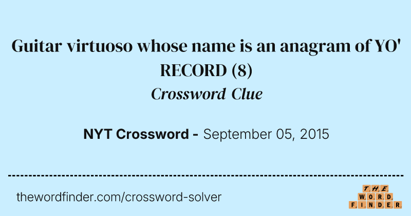 Guitar virtuoso whose name is an anagram of YO' RECORD crossword clue image