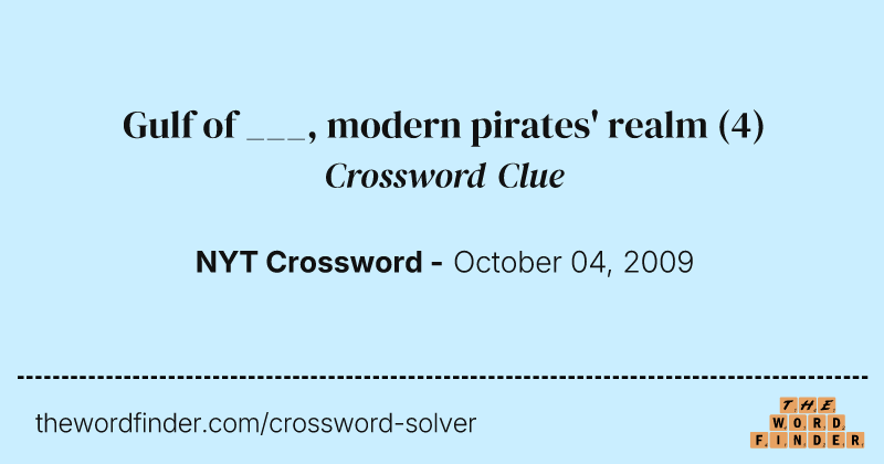 Gulf of ___, modern pirates' realm crossword clue image