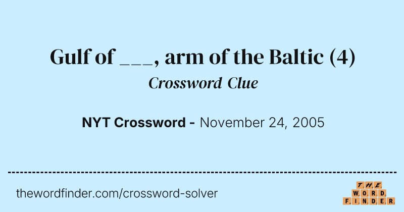 Gulf of ___, arm of the Baltic crossword clue image
