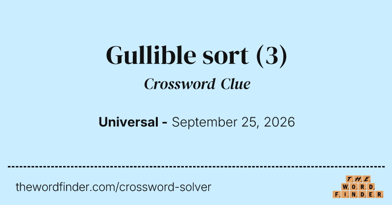 Gullible sort crossword clue image