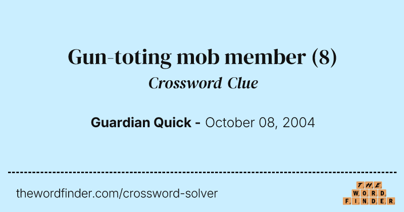 Gun-toting mob member crossword clue image