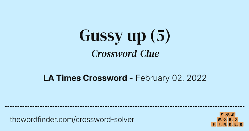 Gussy up crossword clue image