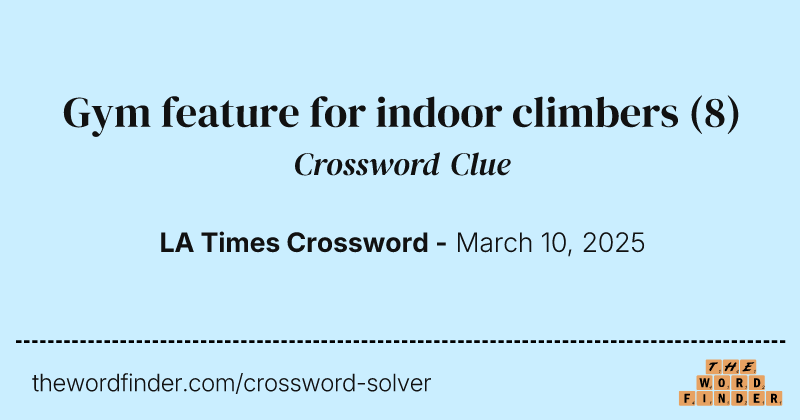 Gym feature for indoor climbers crossword clue image
