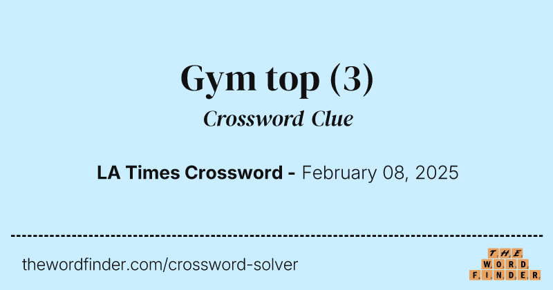 Gym top crossword clue image