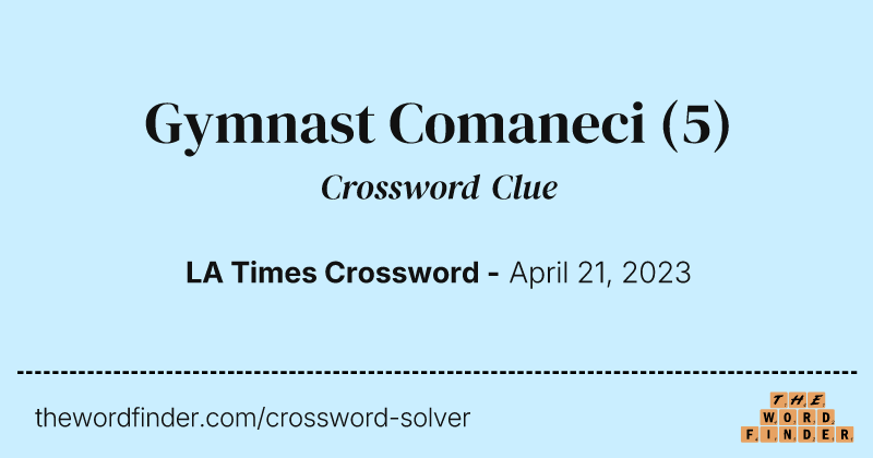 Gymnast Comaneci crossword clue image