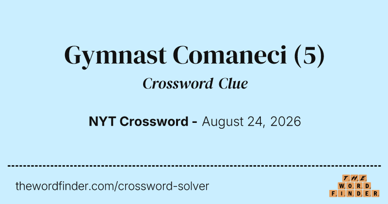 Gymnast Comaneci crossword clue image