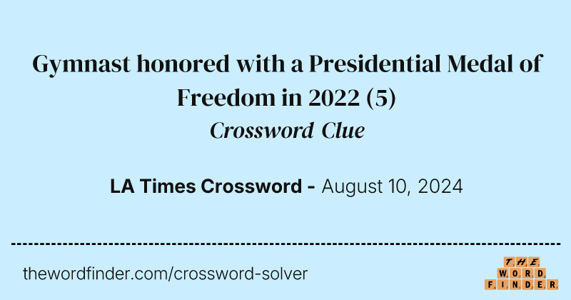 Gymnast honored with a Presidential Medal of Freedom in 2022 crossword clue image