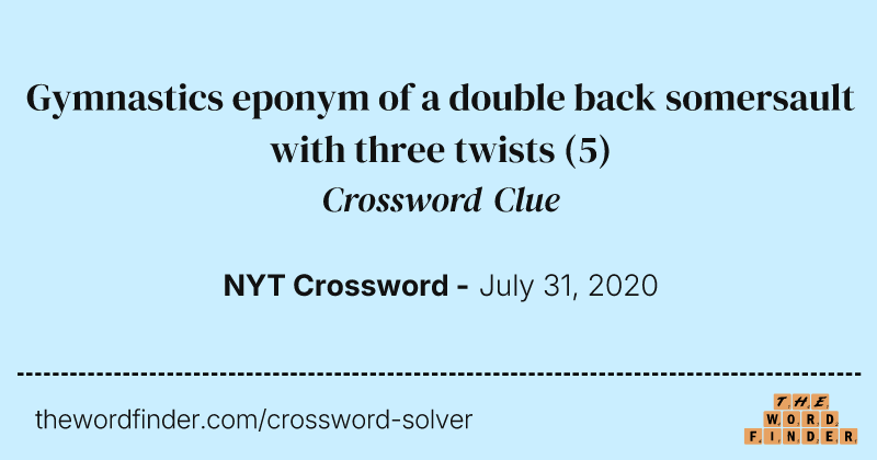 Gymnastics eponym of a double back somersault with three twists crossword clue image