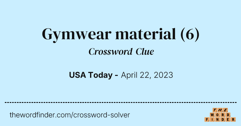 Gymwear material crossword clue image