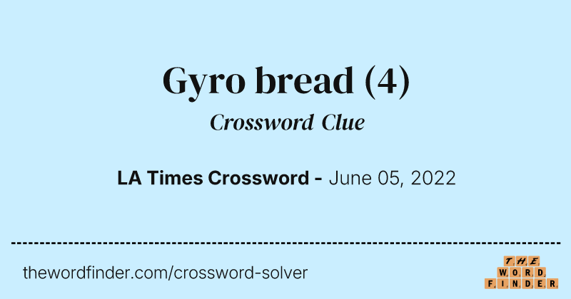 Gyro bread crossword clue image