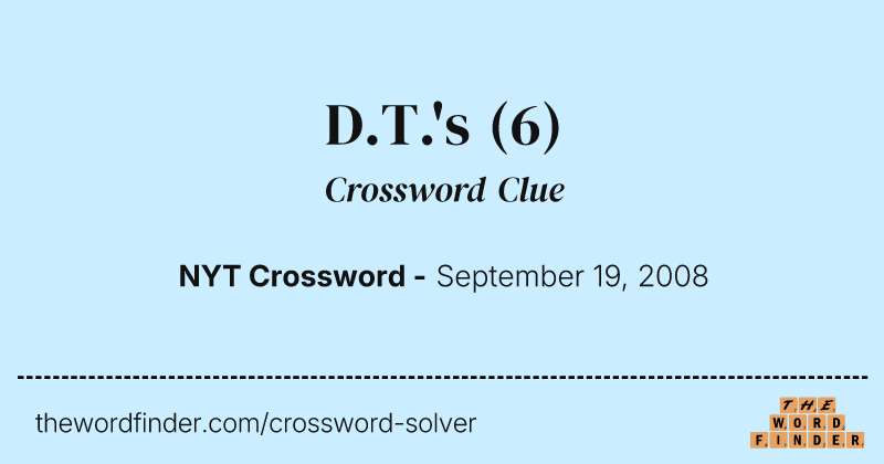 D.T.'s crossword clue image
