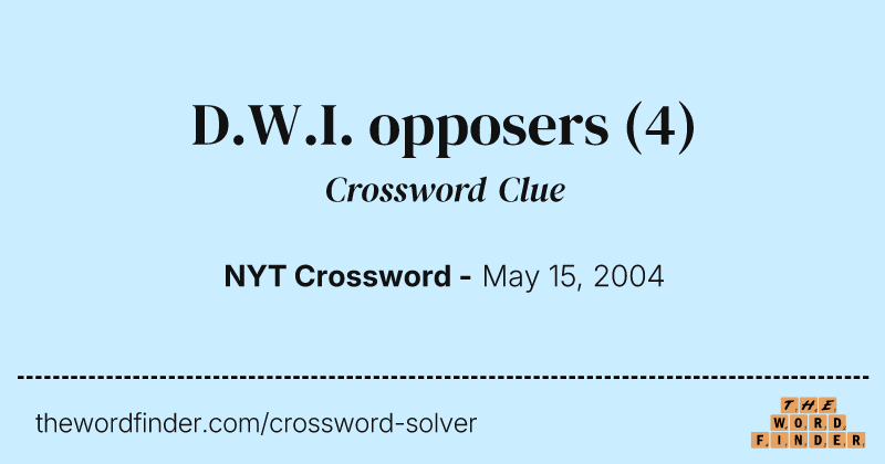 D.W.I. opposers crossword clue image