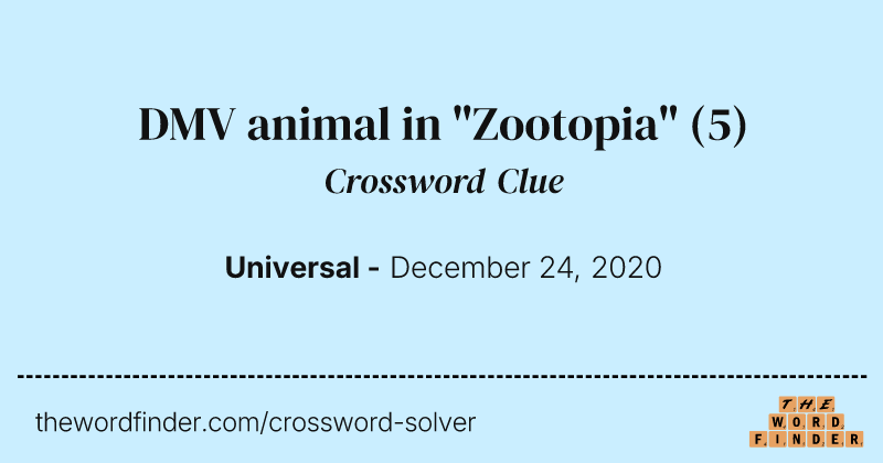 DMV animal in "Zootopia" crossword clue image