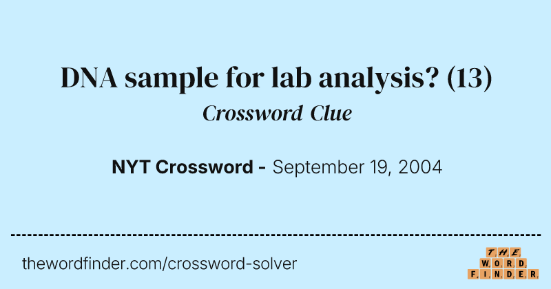 DNA sample for lab analysis? crossword clue image