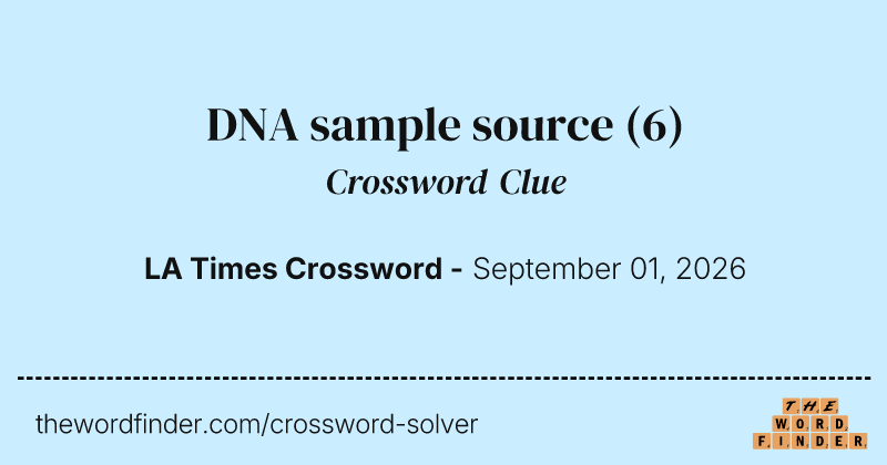 DNA sample source crossword clue image