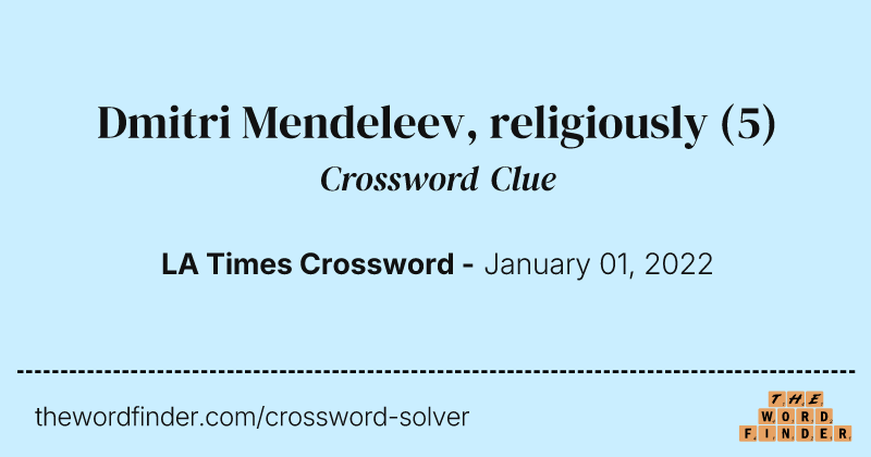 Dmitri Mendeleev, religiously crossword clue image