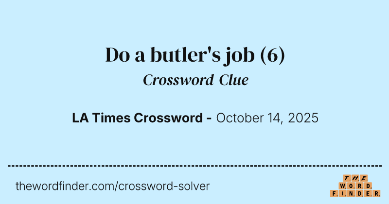 Do a butler's job crossword clue image
