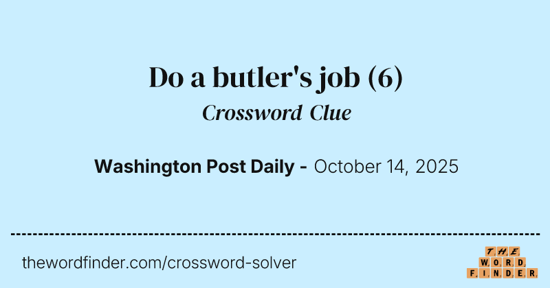 Do a butler's job crossword clue image