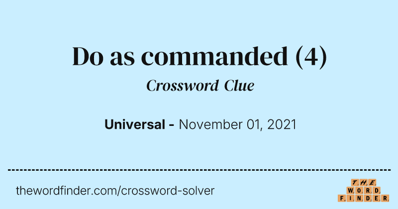 Do as commanded crossword clue image